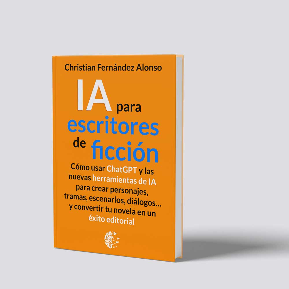 Libro IA para escritores de ficción, de Christian Fernández Alonso